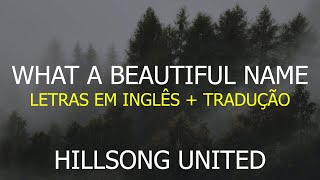 What A Beautiful Name  Hillsong Worship Letras em Inglês e Tradução [upl. by Pinsky631]