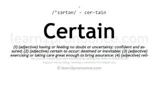 Pronunciation of Certain  Definition of Certain [upl. by Richela]