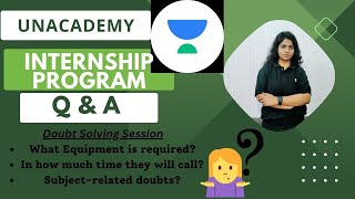 Unacademy Internship Program  Q amp A  Doubt Solving Session [upl. by Eidoow639]