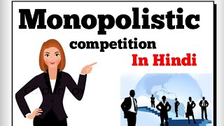 Meaning of Monopolistic competition in Hindi [upl. by Nyleaj500]