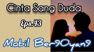 Ep43 Mobil Ber90yan9  Cerita Romantis [upl. by Koser465]