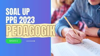 SOAL UP PPG 2023  PEDAGOGIK 2 [upl. by Gilud]