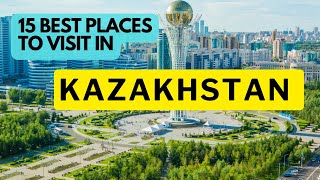 15 Best Places To Visit In Kazakhstan 2024 [upl. by Doble976]