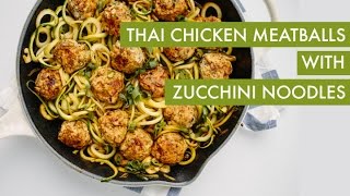 Zucchini Noodles with Thai Chicken Meatballs I Spiralizer Recipe [upl. by Dannica495]