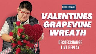 Valentines Grapevine Wreath  DecoExchange Live Replay [upl. by Amhsirak973]