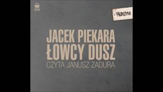 Jacek Piekara quotŁowcy duszquot audiobook [upl. by Enniroc]