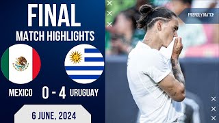 MEXICO 0 4 URUGUAY INTERNATIONAL FRIENDLY MATCH  EXTENDED HIGHLIGHTS  06062024 [upl. by Anaira]