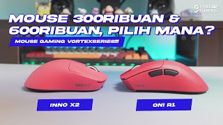 MOUSE 300 ribuan vs 600 ribuan  Vortexseries Oni R1 vs Inno X2 4K 😎 [upl. by Lindgren]