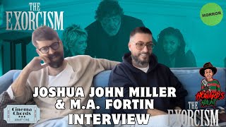 The Exorcism Movie Interview with Joshua John Miller amp M A Fortin CinemaChords [upl. by Quincey]