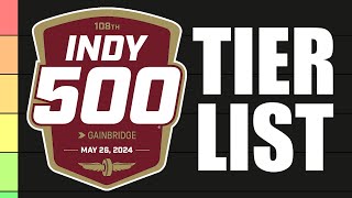 2024 Indy 500 Driver Tier List [upl. by Sekyere]