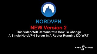 How To Change NordVPN Server In DDWRT Router Version 2 [upl. by Ramunni]