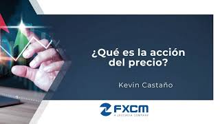 ¿Qué es la acción del precio FXCM [upl. by Aiken]