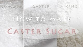 How to make Caster sugar  Superfine Bakers Sugar Recipe [upl. by Nanete578]