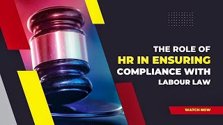 Employee Relations Course The Role of HR in Ensuring Compliance with Labor Law 20 [upl. by Innaig]