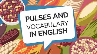 Grains Vocabulary for Kids  Pulses Name for Kids  Pulses and Grains vocabulary in English [upl. by Sicnarf]