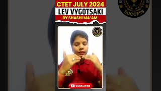 CTET July 2024 Lev VYGOTSKYs Theory By Shashi Maam shorts ctet [upl. by Sharos]