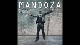 Mandoza  Nkalakatha Rebirth [upl. by Haydon]