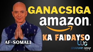 GANACSIGA AMAZON KAFAIDAYSO AFSOMALI [upl. by Htaras620]