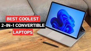 Best Coolest 2 In 1 Convertible Laptops In 2024 [upl. by Cleasta]