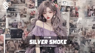 TRACK LIST SILVER SMOKE  MẬP MỜ x BAD HABITS REMIX  NONSTOP VINAHOUSE [upl. by Rafat57]