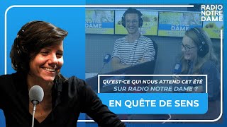 En Quête de Sens  Journée Généros’été  qu’estce qui nous attend cet été sur Radio Notre Dame [upl. by Wertheimer]