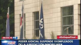 Poder Judicial suspende 19 empleados de la jurisdicción inmobiliaria [upl. by Alag]