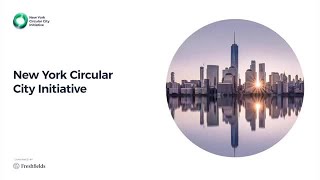 New York Circular City Initiative [upl. by Vizzone829]