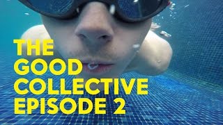 The Good Collective  Episode 2 [upl. by Norehc]