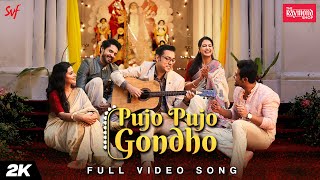 Pujo Pujo Gondho পুজো পুজো গন্ধ Anupam Roy  Gourab  Priyanka  Ushasi  Ranojoy  Raymond x SVF [upl. by Dloreg]