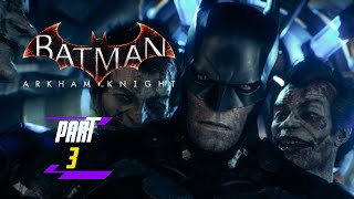 Batman Arkham Knight  Part 3 Gameplay Walkthrough [upl. by Souza]