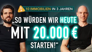 Erste Immobilie kaufen So würden wir HEUTE mit 20000 € starten 10 Immobilien in 3 Jahren [upl. by Namwob]