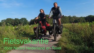 Fietsvakantie door Noord Nederland en Texel Cycling holiday Fahrradtour HollandNetherland by bike [upl. by Astred]