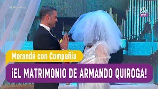 ¡El matrimonio de Armando Quiroga  Morandé con Compañía 2017 [upl. by Genie]