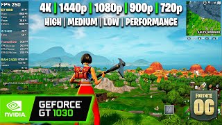 GT 1030  Fortnite OG  4K 1440p 1080p 900p 720p  Performance Low Medium High [upl. by Evatsug]