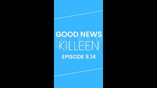 Good News Killeen 914 [upl. by Nomsed]