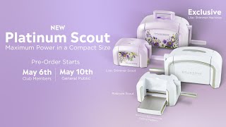 Introducing the NEW Platinum Scout amp Exclusive Lilac Shimmer Die Cutting Machines [upl. by Trinetta]