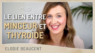 Le lien entre minceur ET THYROÏDE [upl. by Bili]