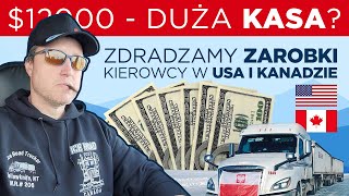 Zarobki kierowcy w USA i Kanadzie Czy można dużo zarobić [upl. by Yves]