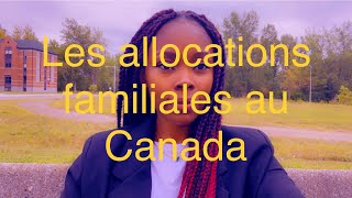 Les Allocations Familiales au Canada qui a droit [upl. by Jaine447]