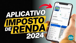 BAIXAR APLICATIVO OFICIAL IMPOSTO DE RENDA 2024 ENVIE SUA DECLARAÇÃO PELA VERSÃO OFICIAL ATUALIZADA [upl. by Eliott]