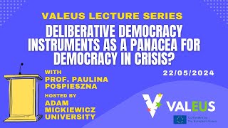 ValEUs Lecture Series 2 Deliberative Democracy Instruments as a Panacea for Democracy in Crisis [upl. by Ahsar803]