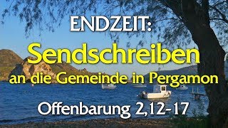 051  Endzeit Sendschreiben an die Gemeinde in Pergamon  Teil 3  Offenbarung 2 1217 [upl. by Eimmak]