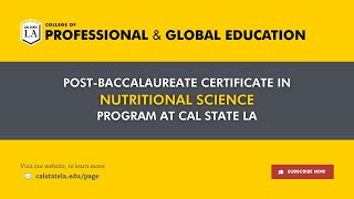 PostBaccalaureate Certificate in Nutritional Science Program at Cal State LA [upl. by Nonnad]