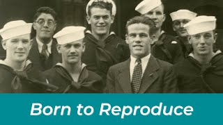 Born to Reproduce  Early History of The Navigators [upl. by Kcinom]