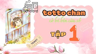 Totto chan  cô bé bên cửa sổ  tập 1 [upl. by Aeirdna]