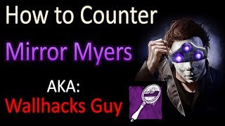 Dead by Daylight  How to Counter Scratched Mirror Myers [upl. by Gamal]