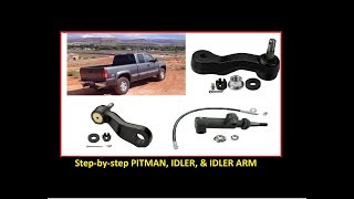 Pitman Arm Idler Arm amp Idler arm bracket replacement GM SIlverado Sierra Suburban Yukon [upl. by Idelle]