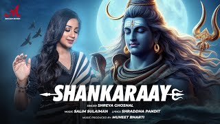 Shankaraay  Salim Sulaiman Shreya Ghoshal  Shraddha Pandit  Maha Shivratri 2024  Shiva  Bhole [upl. by Aicilak]