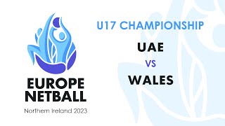 UAE vs Wales  Europe Netball U17 Championship [upl. by Atinrahs]