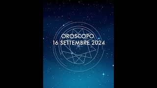 💫🦚✨Oroscopo del 16 settembre✨🦚💫 [upl. by Unity]